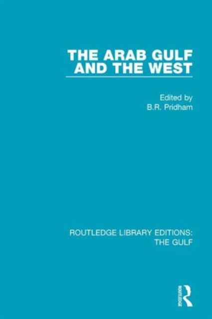 The Arab Gulf and the West, Hardback Book