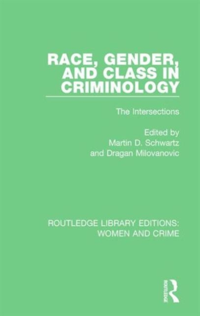 Race, Gender, and Class in Criminology : The Intersections, Hardback Book
