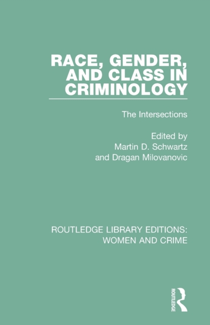 Race, Gender, and Class in Criminology : The Intersections, Paperback / softback Book