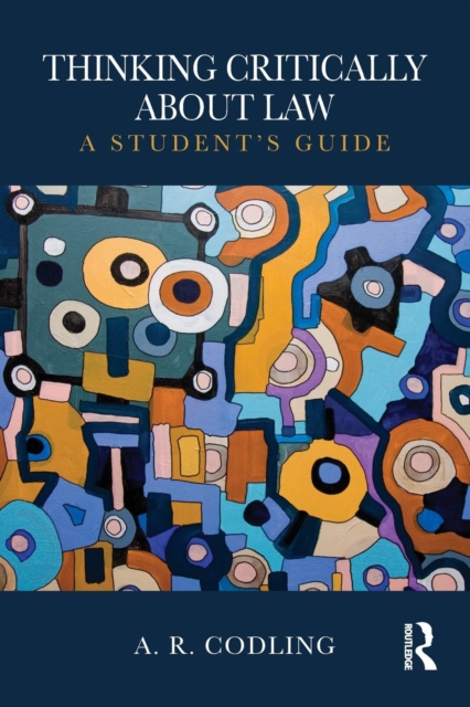 Thinking Critically About Law : A Student's Guide, Paperback / softback Book