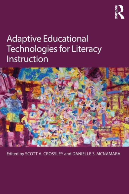 Adaptive Educational Technologies for Literacy Instruction, Paperback / softback Book