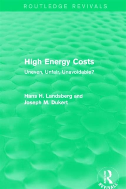 High Energy Costs : Uneven, Unfair, Unavoidable?, Hardback Book
