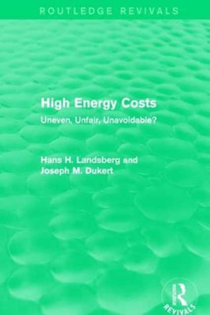 High Energy Costs : Uneven, Unfair, Unavoidable?, Paperback / softback Book