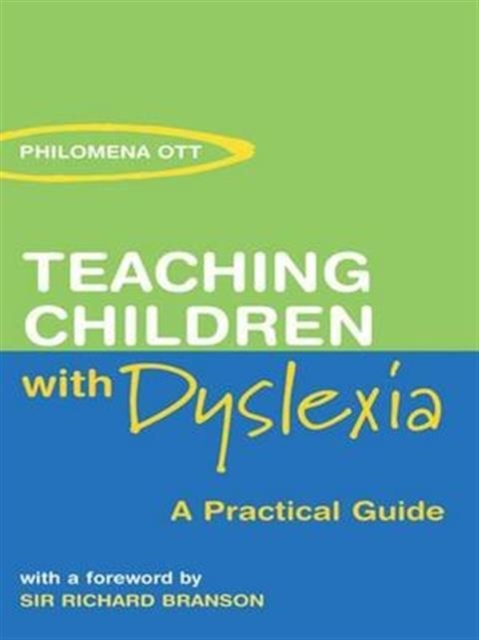 Teaching Children with Dyslexia : A Practical Guide, Hardback Book