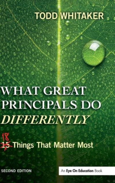 What Great Principals Do Differently : Eighteen Things That Matter Most, Hardback Book