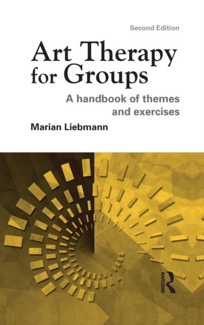 Art Therapy for Groups : A Handbook of Themes and Exercises, Hardback Book