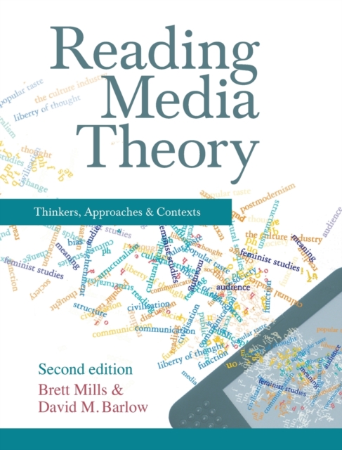 Reading Media Theory : Thinkers, Approaches and Contexts, Hardback Book