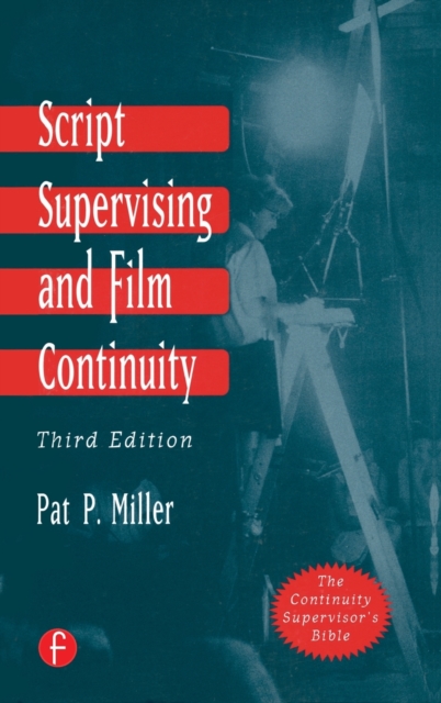 Script Supervising and Film Continuity, Hardback Book
