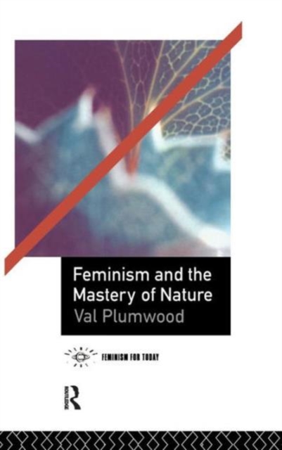Feminism and the Mastery of Nature, Hardback Book