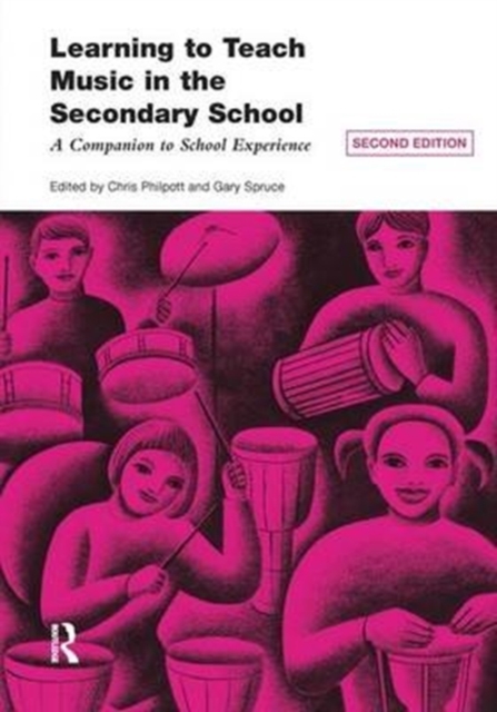 Learning to Teach Music in the Secondary School : A Companion to School Experience, Hardback Book