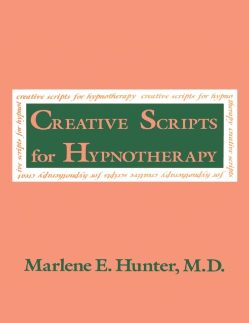 Creative Scripts For Hypnotherapy, Hardback Book