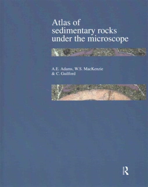 Atlas of Sedimentary Rocks Under the Microscope, Hardback Book