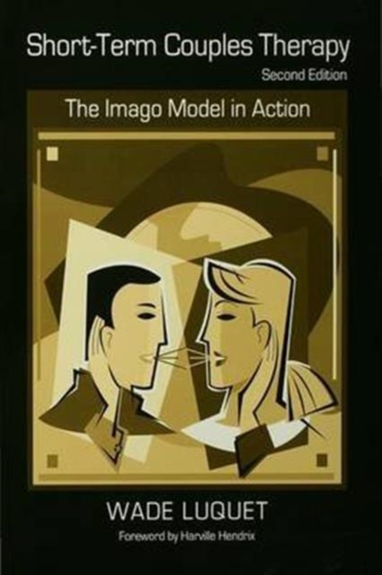 Short-Term Couples Therapy : The Imago Model in Action, Hardback Book