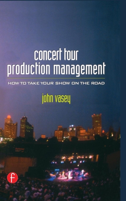 Concert Tour Production Management, Hardback Book