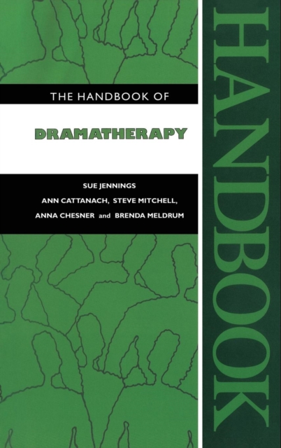 The Handbook of Dramatherapy, Hardback Book