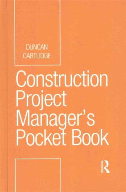 Construction Project Manager's Pocket Book, Hardback Book