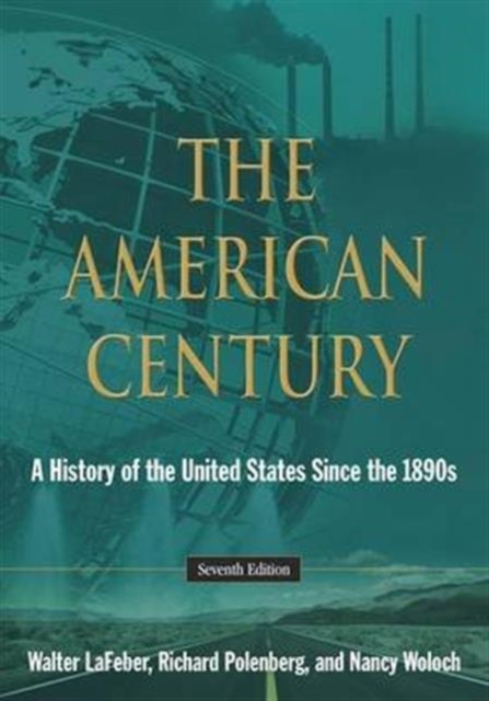 The American Century : A History of the United States Since the 1890s, Hardback Book