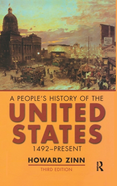 A People's History of the United States : 1492-Present, Hardback Book
