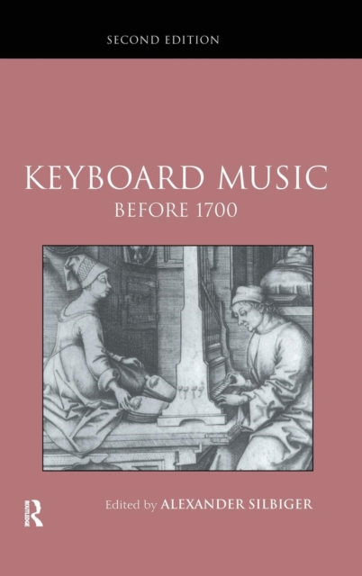 Keyboard Music Before 1700, Hardback Book