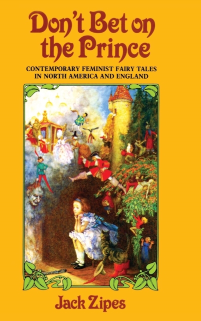Don't Bet on the Prince : Contemporary Feminist Fairy Tales in North America and England, Hardback Book