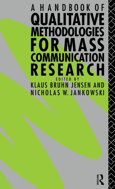 A Handbook of Qualitative Methodologies for Mass Communication Research, Hardback Book