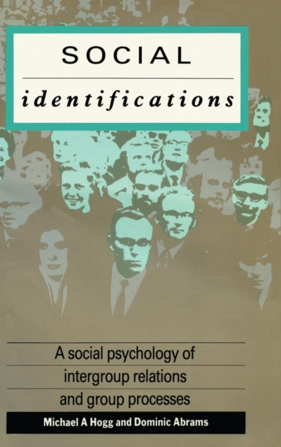 Social Identifications : A Social Psychology of Intergroup Relations and Group Processes, Hardback Book