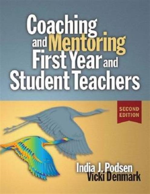 Coaching and Mentoring First-Year and Student Teachers, Hardback Book