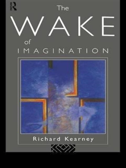 The Wake of Imagination, Hardback Book