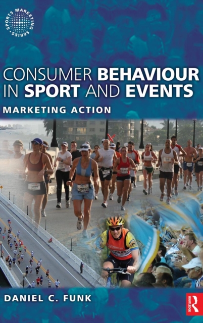 Consumer Behaviour in Sport and Events, Hardback Book