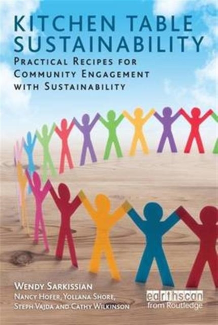 Kitchen Table Sustainability : Practical Recipes for Community Engagement with Sustainability, Hardback Book