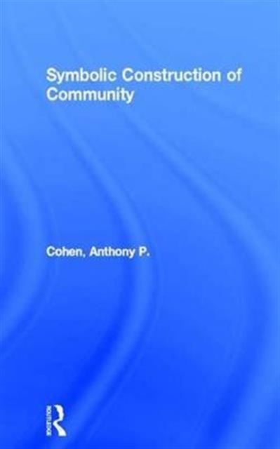 Symbolic Construction of Community, Hardback Book