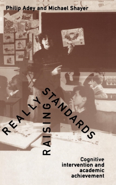 Really Raising Standards : Cognitive intervention and academic achievement, Hardback Book