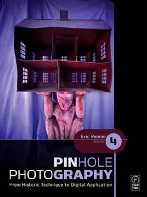 Pinhole Photography : From Historic Technique to Digital Application, Hardback Book