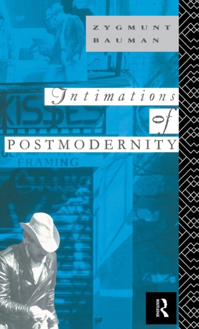 Intimations of Postmodernity, Hardback Book