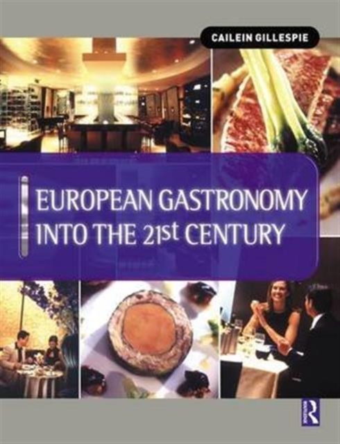European Gastronomy into the 21st Century, Hardback Book