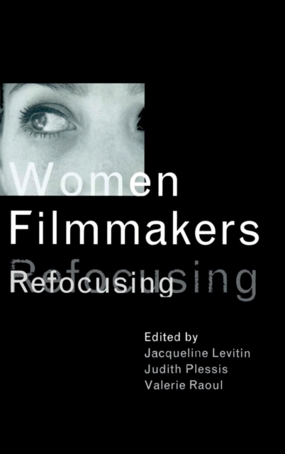 Women Filmmakers : Refocusing, Hardback Book