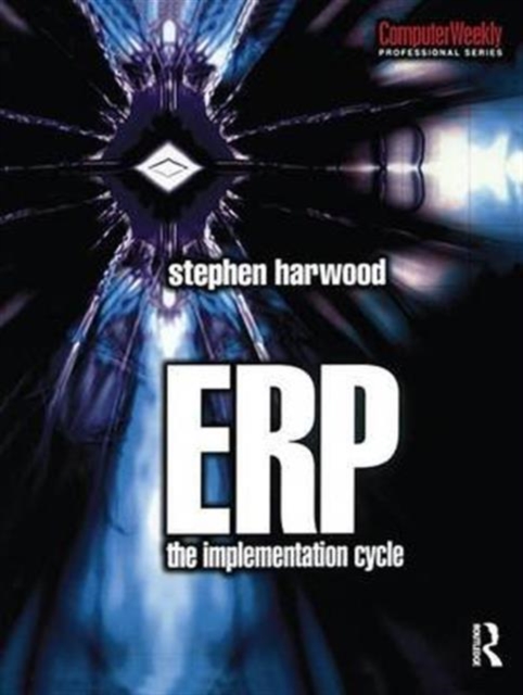 ERP: The Implementation Cycle, Hardback Book