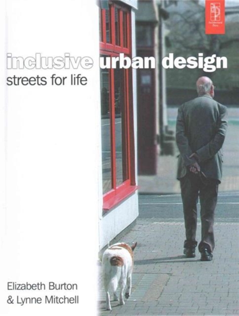 Inclusive Urban Design: Streets For Life, Hardback Book
