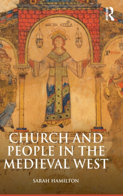 Church and People in the Medieval West, 900-1200, Hardback Book