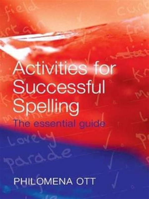 Activities for Successful Spelling : The Essential Guide, Hardback Book