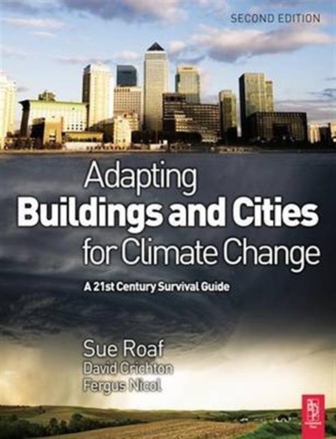 Adapting Buildings and Cities for Climate Change, Hardback Book