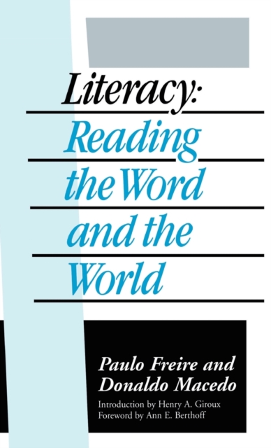 Literacy : Reading the Word and the World, Hardback Book