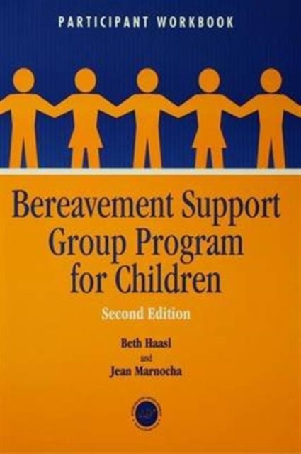 Bereavement Support Group Program for Children : Participant Workbook, Hardback Book