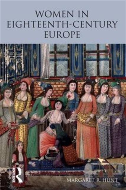 Women in Eighteenth Century Europe, Hardback Book