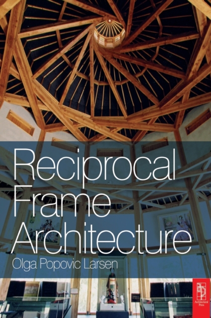 Reciprocal Frame Architecture, Hardback Book