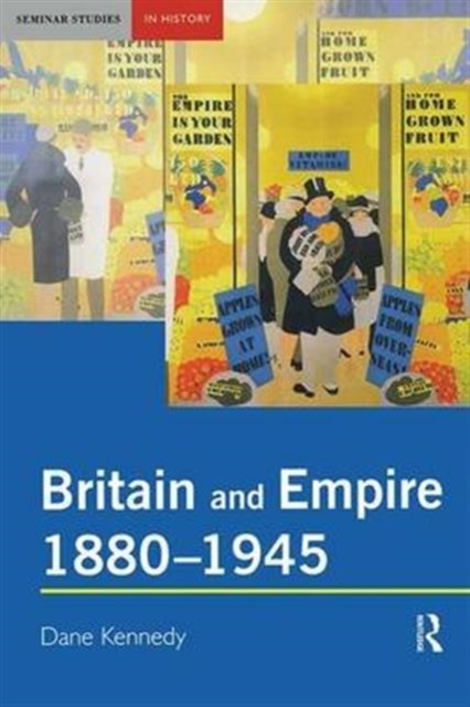 Britain and Empire, 1880-1945, Hardback Book