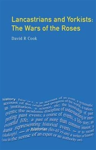 Lancastrians and Yorkists : The Wars of the Roses, Hardback Book