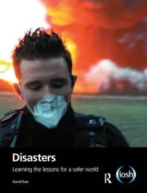 Disasters : Learning the Lessons for a Safer World, Hardback Book