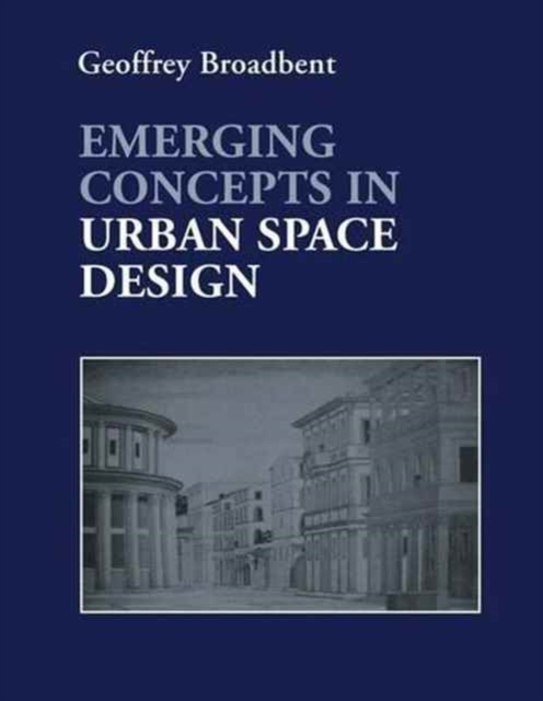 Emerging Concepts in Urban Space Design, Hardback Book