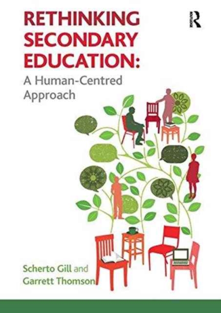 Rethinking Secondary Education : A Human-Centred Approach, Hardback Book